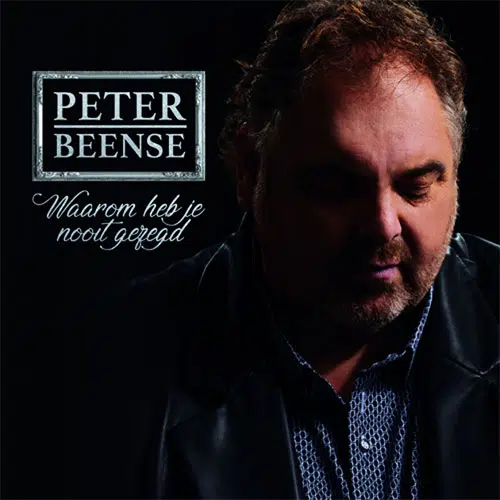 ‘Waarom Heb Je Nooit Gezegd’ nieuwe single van Peter Beense