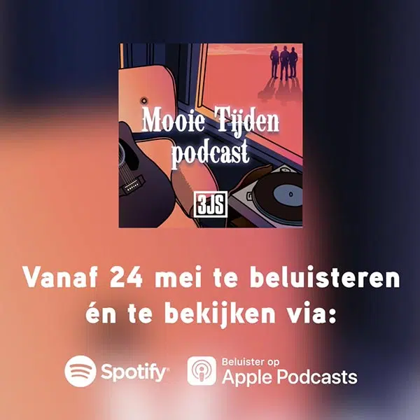 3JS launch podcast ‘Mooie Tijden’ (Good Times)