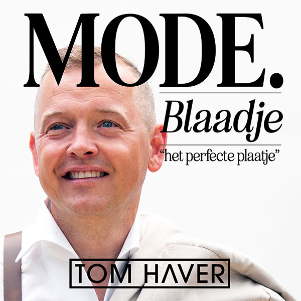 Tom haver duikt de modewereld in