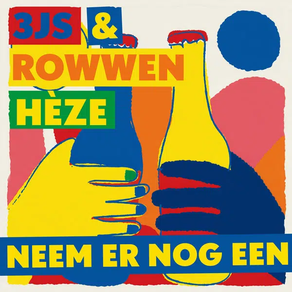3JS and Rowwen Hèze – Have Another One