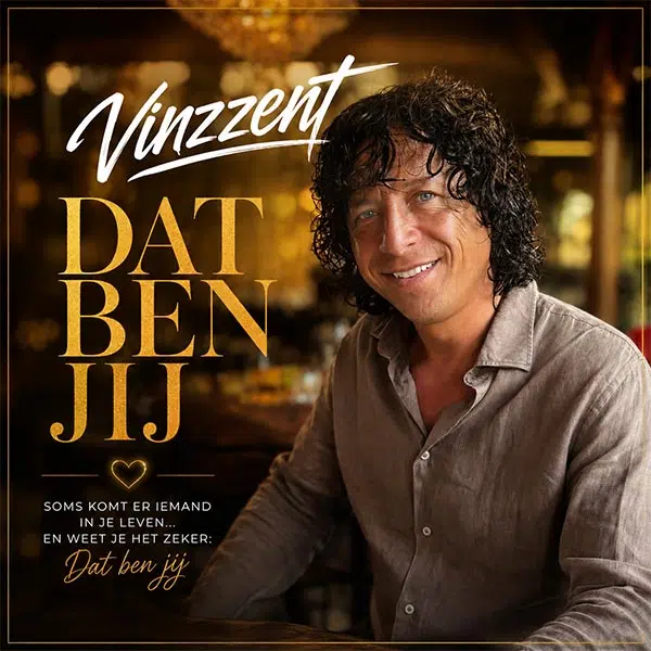 Nieuwe single Vinzzent: “Dat Ben Jij”